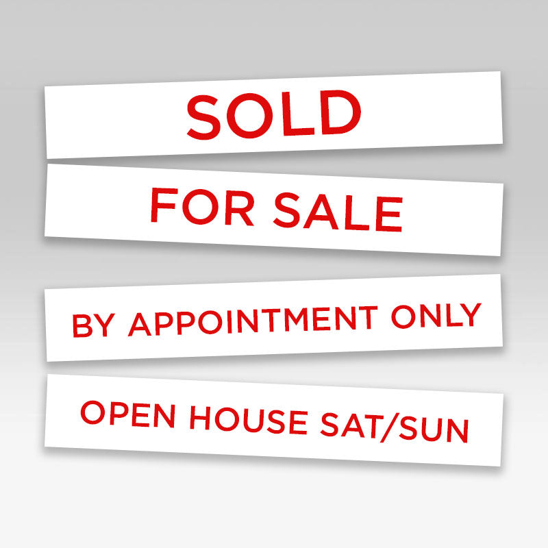 Standard Realtor Sign Riders 4mm Coroplast 32"x6"- Sold, For Sale, By Appointment Only, Open House - Langley, Surrey, Delta