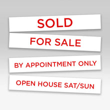 Load image into Gallery viewer, Realtor Sign Rider - Sold, For Sale, By Appointment Only, Open House - Langley, Surrey, Delta
